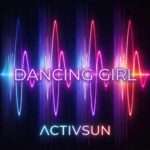 Dancing Girl cover - Activsun Music